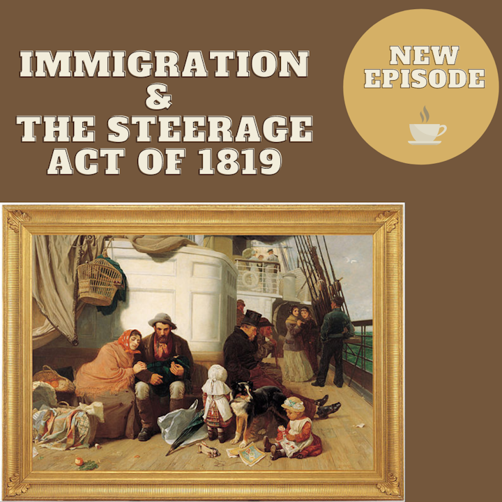 Immigration & The Steerage Act of 1819