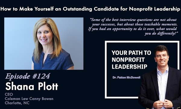 124: How to Make Yourself an Outstanding Candidate for Nonprofit Leadership (Shana Plott) Image