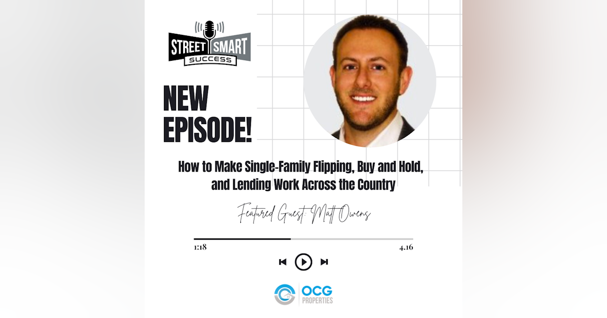 197: How To Make Single Family Flipping, Buy and Hold, And Lending Work Across The Country