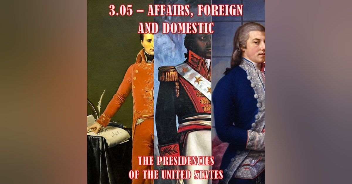 3.05 – Affairs, Foreign and Domestic