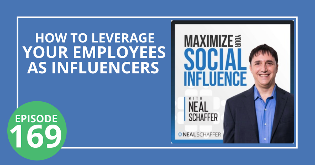 169: How to Leverage Your Employees as Influencers