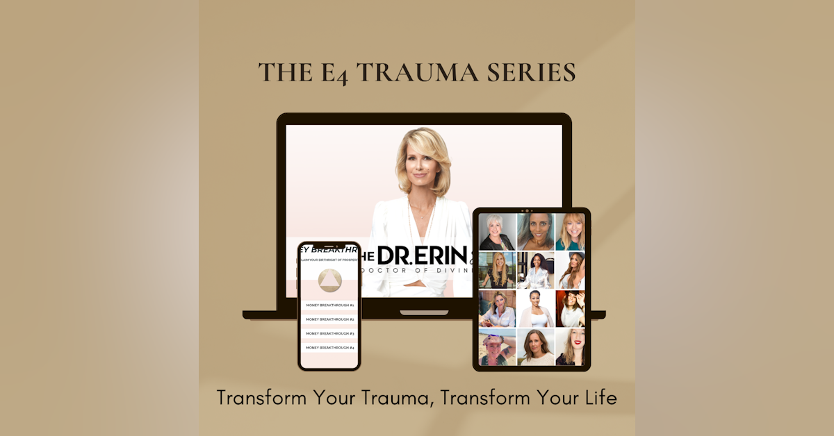 E4 Trauma Method™ | Transform Your Life  [Trauma Series]