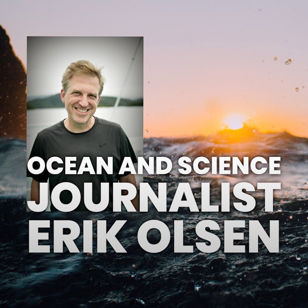 A Being of Wonder - Ocean and Science Journalist Erik Olsen on a life driven by exploration, curiosity, and otherworldly cephalopods in the Lembeh Strait