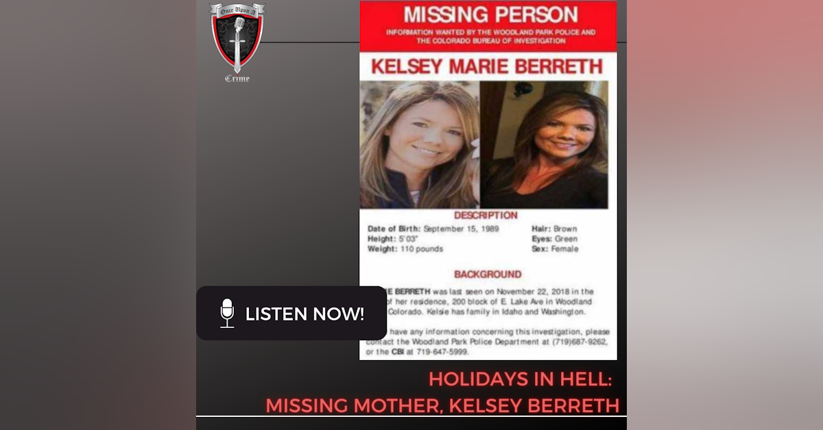 Episode 263: Holidays in Hell: Missing Mom Kelsey Berreth