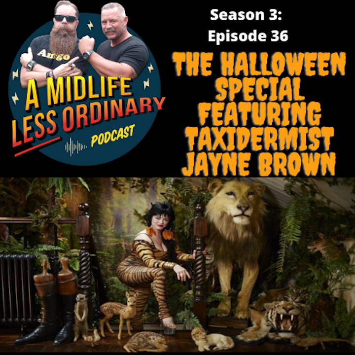 Season 3: Episode 37 Halloween Special With Taxidermist Jayne Brown