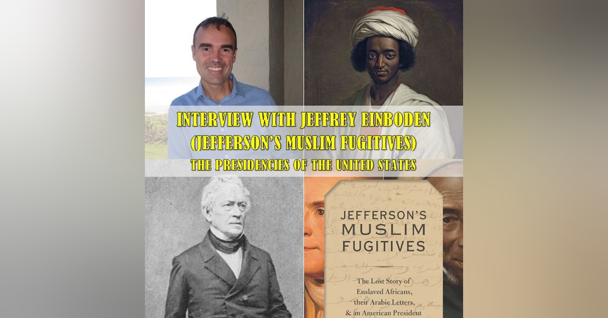 Interview with Jeffrey Einboden, Jefferson’s Muslim Fugitives