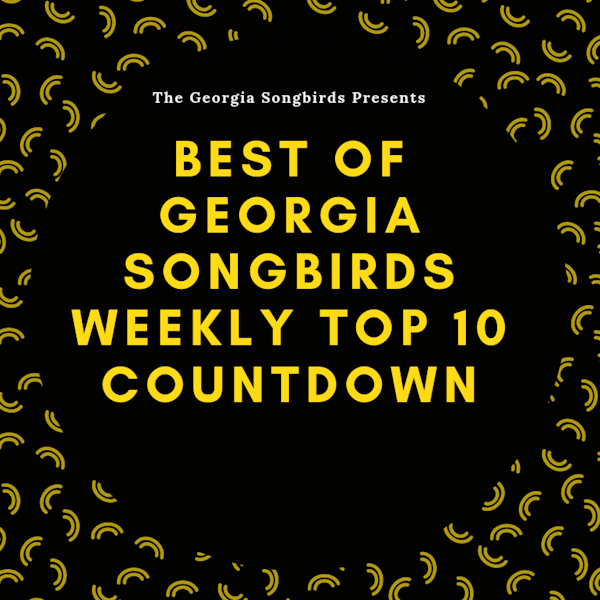 Best of The Georgia Songbirds Weekly Top 10 Countdown Image