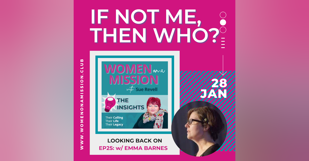 Episode 26: Looking back on "If Not Me, Then Who?" with Emma Barnes