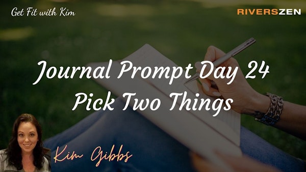 Journal Prompt Day 24 - Pick Two Things Image