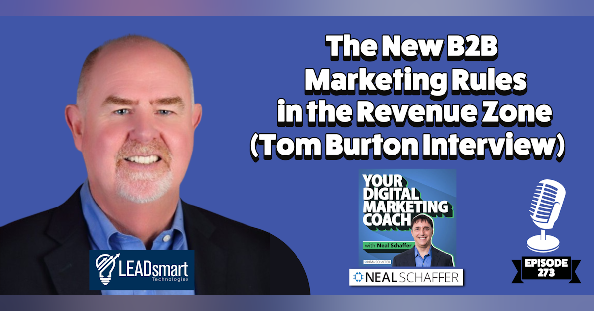 The New B2B Marketing Rules in the Revenue Zone [Tom Burton Interview]