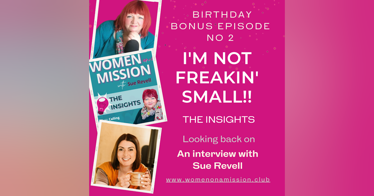 BONUS EPISODE: Looking back on "I'm Not Freakin' Small!" with Sue Revell