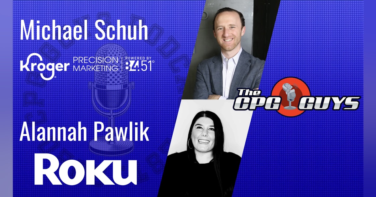 Data-Enabled Streaming TV with 84.51˚'s Michael Schuh & Roku's Alannah Pawlik
