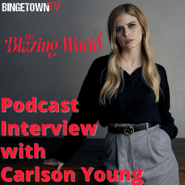 E165 Interview with Carlson Young (The Blazing World, MTV Scream, Key & Peele) Mo Image