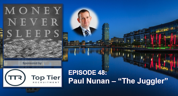 048: The Juggler | Paul Nunan and Entrepreneurial Tendencies Image