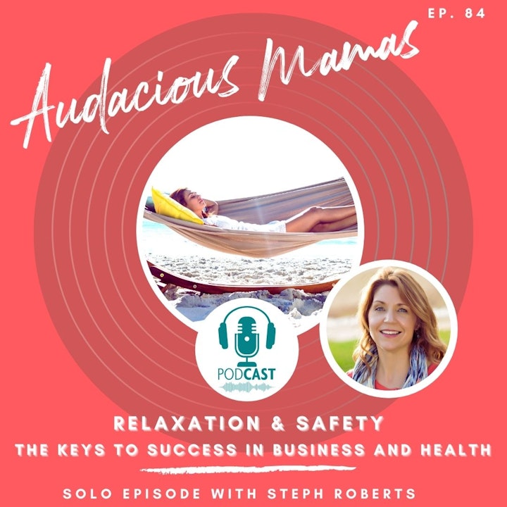 Relaxation and Safety Keys to success in business and in health
