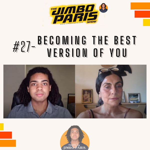 Jimbo Paris Show #27- Becoming the Best Version of You (Helena Philippou) Image