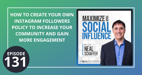 131: How to Create Your Own Instagram Followers Policy to Increase Your Community and Gain More Engagement Image