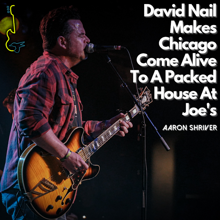 David Nail Makes Chicago Come Alive To A Packed House At Joe’s