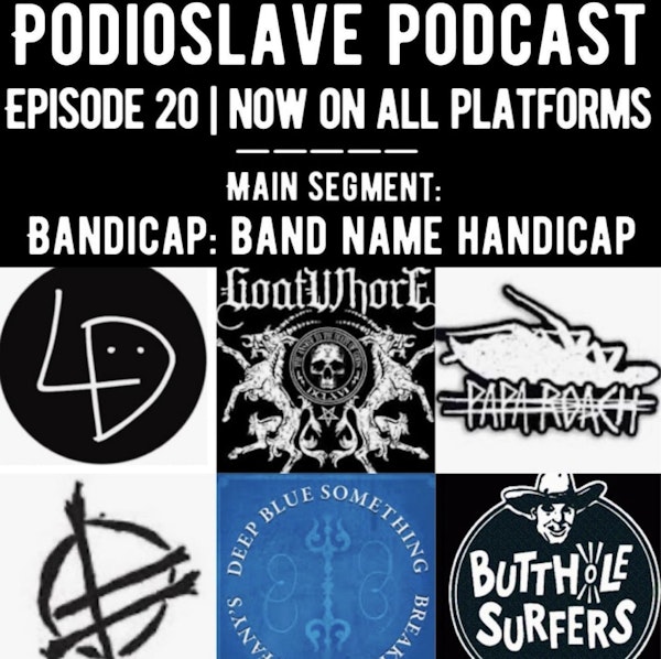 Episode 20: Bandicap: Band name handicap segment, live music rundown, reactions to new Chris Cornell and Gone is Gone, and more