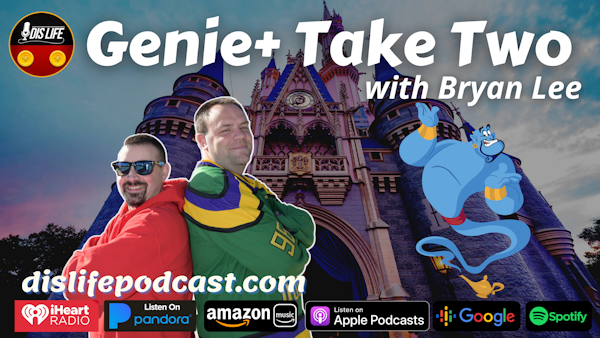 Genie+ Take Two: Featuring Bryan Lee of Nerd Life Network Image