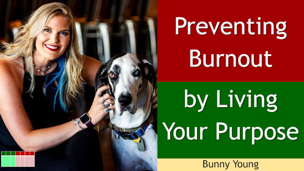 083 - Prevent Burnout by Living Your Purpose with Bunny Young Image