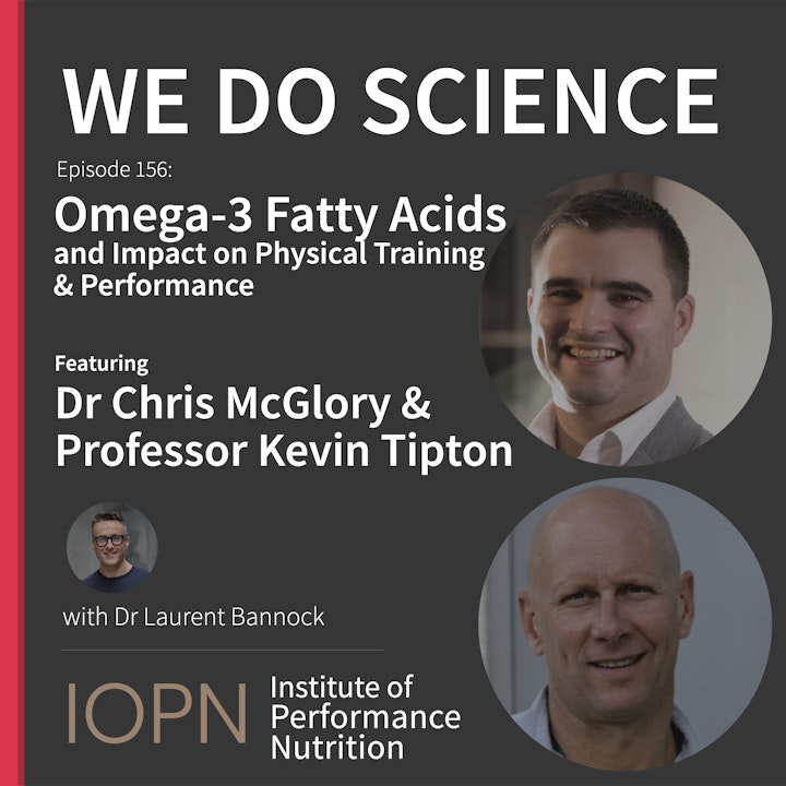 "Omega 3 Fatty Acids and Impact on Physical Training & Performance" with Dr Chris McGlory and Professor Kevin Tipton