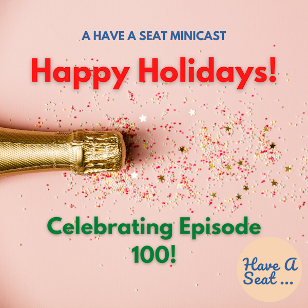 Happy Holidays! Episode 100, Sharing My Story, My Turn In The Hot Seat Image