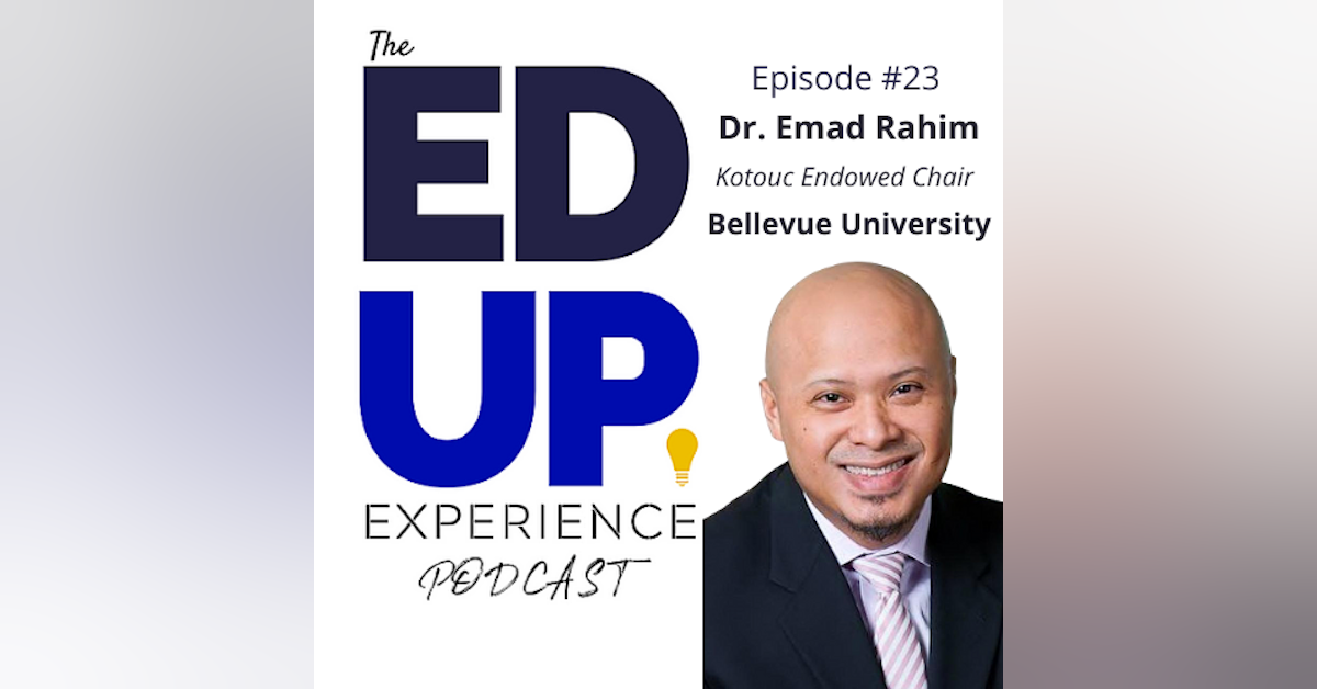 23: Social Empathy and the Responsibility of Higher Education - with Dr. Emad Rahim