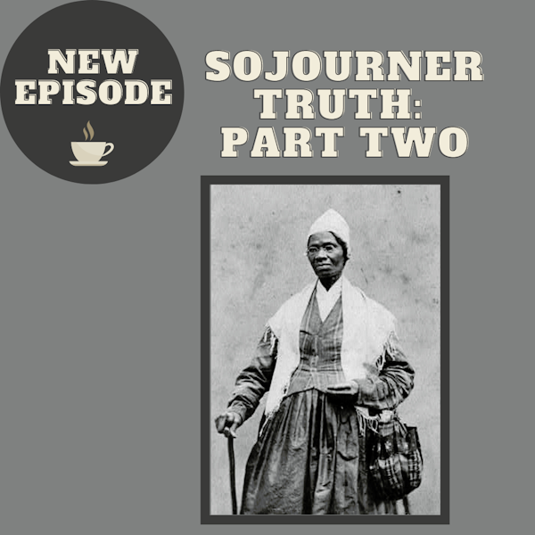 Sojourner Truth: Part Two
