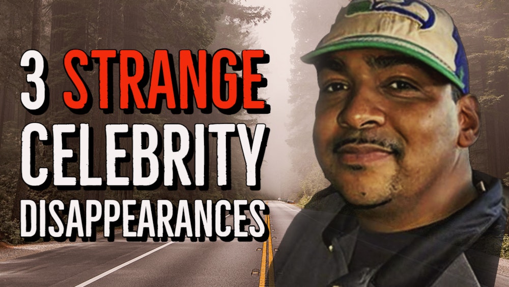 3 Strange Celebrity Disappearances