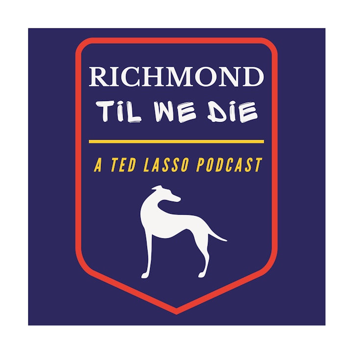 Richmond Til We Die: A Ted Lasso Podcast