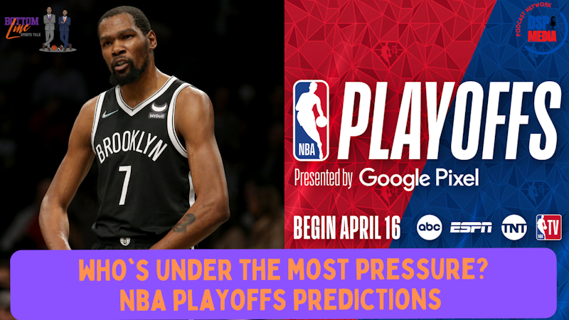 Episode image for NBA Playoff Pressure: Who's Feeling It? | Playoff Predictions