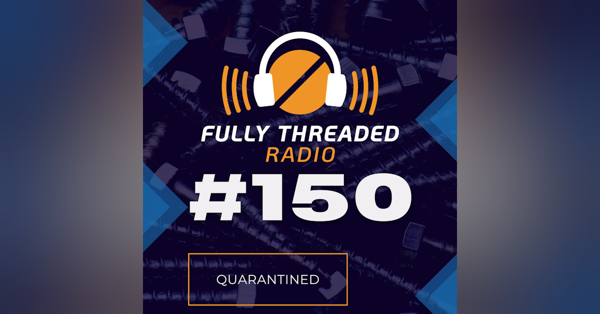 Episode #150 - Quarantined