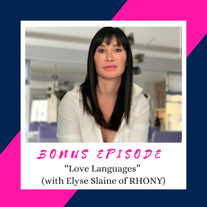 BONUS: Love Languages (w/ Elyse Slaine)