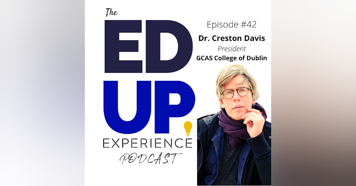 42: A New Model in Higher Education based on Quality, Financial Equity, and Cryptocurrency - with Dr. Creston Davis, Founder & CEO of GCAS College