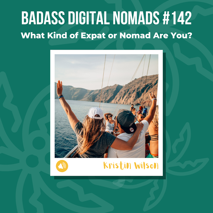What Kind of Expat or Nomad Are You?