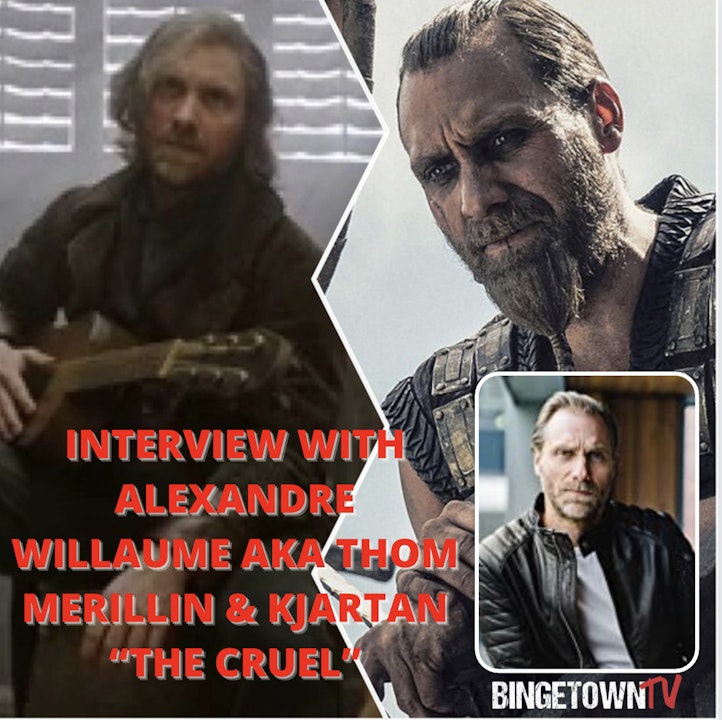 E218Interview with Alexandre Willaume AKA Thom Merrilin from The Wheel of Time and Kjartan from The Last Kingdom!