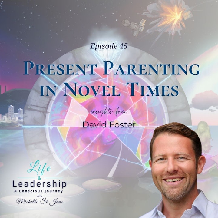 Present‌ Parenting‌ ‌in‌ ‌Novel‌ ‌Times‌ ‌| David‌ ‌Foster‌