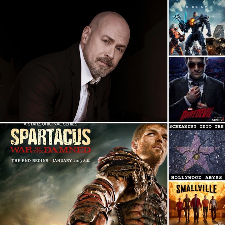 Take 30 - Screenwriter and Producer Steven DeKnight, Buffy, Smallville, Spartacus, Daredevil