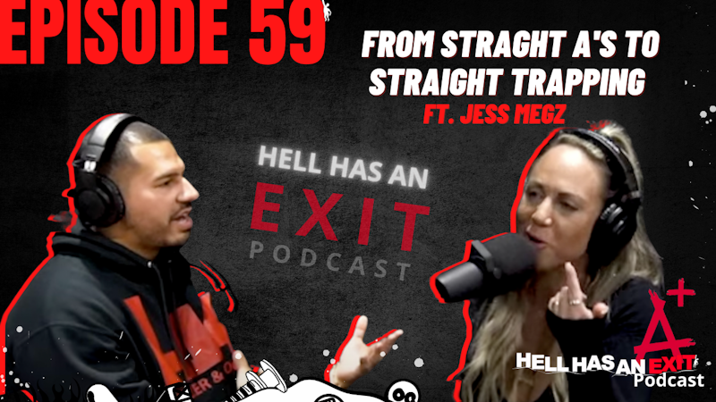 Episode image for Ep 59: From Straight A's to Straight Trapping ft. Jess Megz