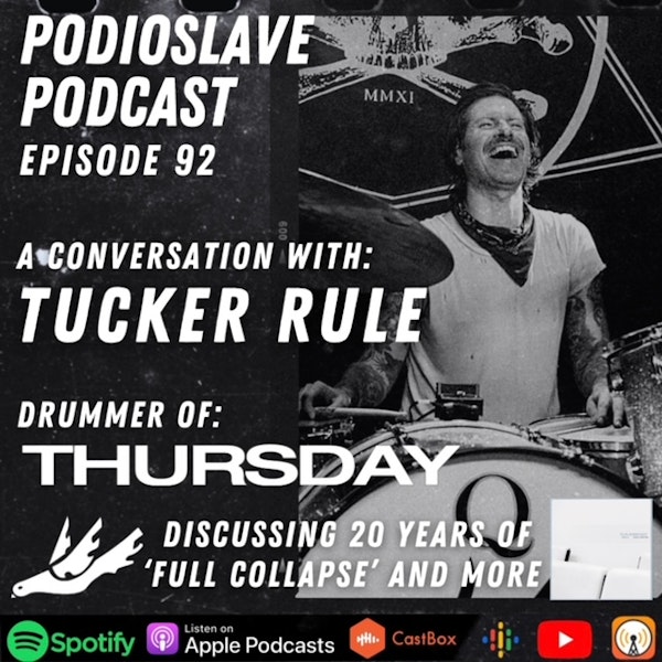 Episode 92: 20 Years of ‘Full Collapse’ with Tucker Rule of Thursday (Drummer) Image
