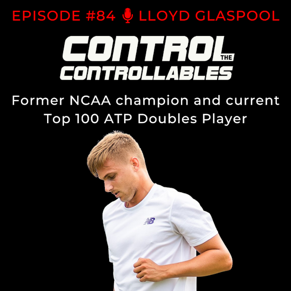 Episode 84: Lloyd Glasspool - I did it my way!