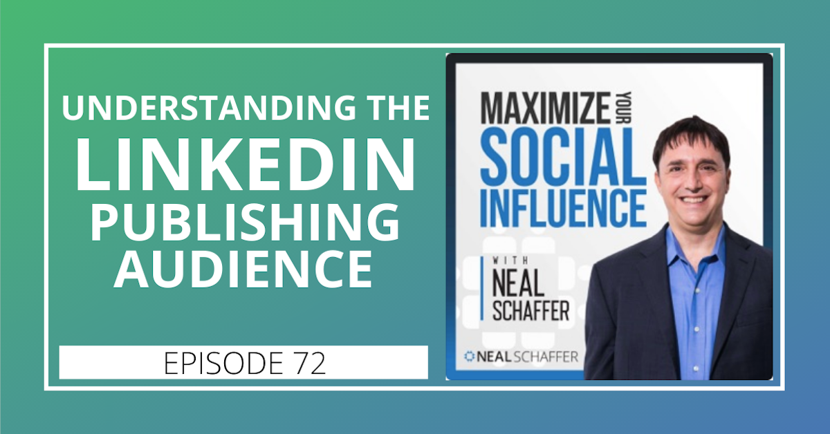 72: Understanding the LinkedIn Publishing Audience