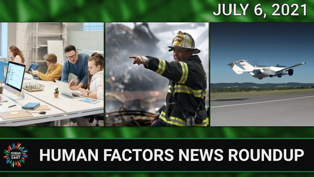 Human Factors Weekly News (07/06/21)
