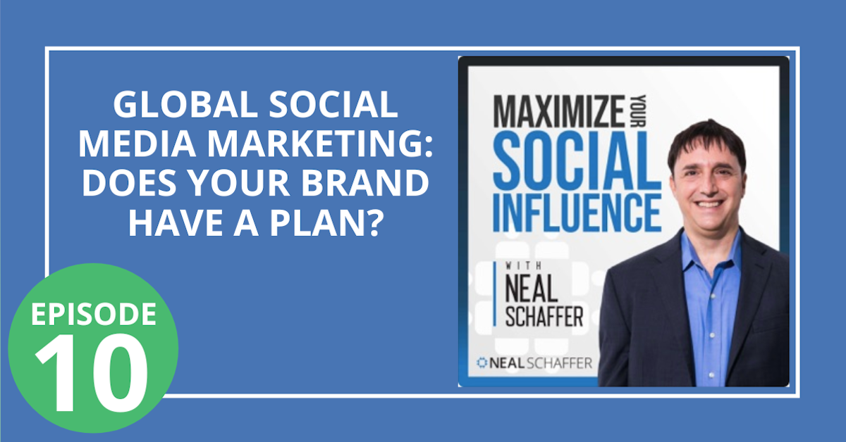 10: Global Social Media Marketing: Does Your Brand have a Plan?