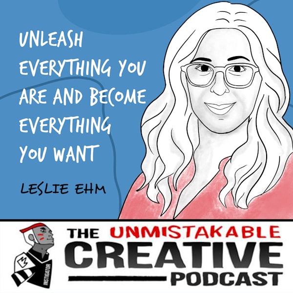 Leslie Ehm | Unleash Everything You Are and Become Everything You Want - Part 2 Image