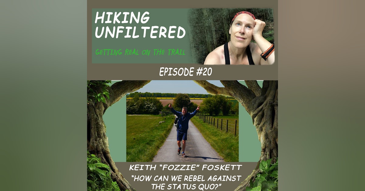Episode #20 - Keith Foskett (Fozzie) - "How can we rebel against the status quo?"
