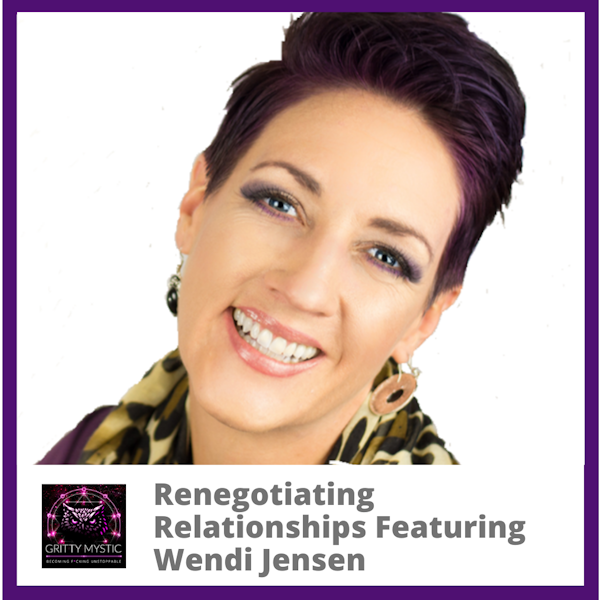Renegotiating Relationships Featuring Wendi Jensen
