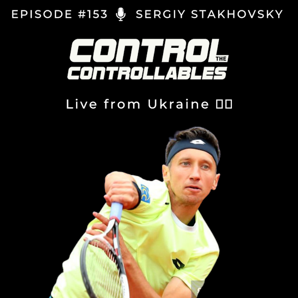 #153: Ukraine´s Sergiy Stakhovsky on fighting for his country