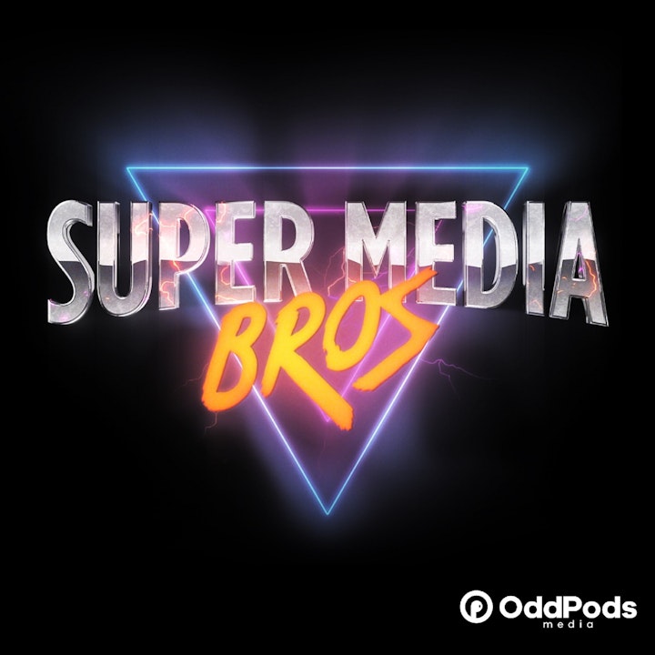Super Media Bros Podcast